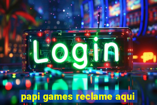 papi games reclame aqui